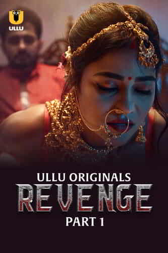 Revenge S01 Part 1 Ullu New Web Series Watch Online
