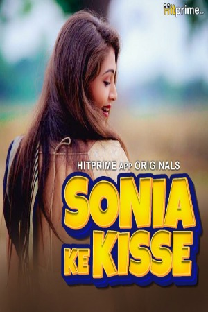 Sonia Ke Kisse S01 E01-02 2024 HitPrime Web Series